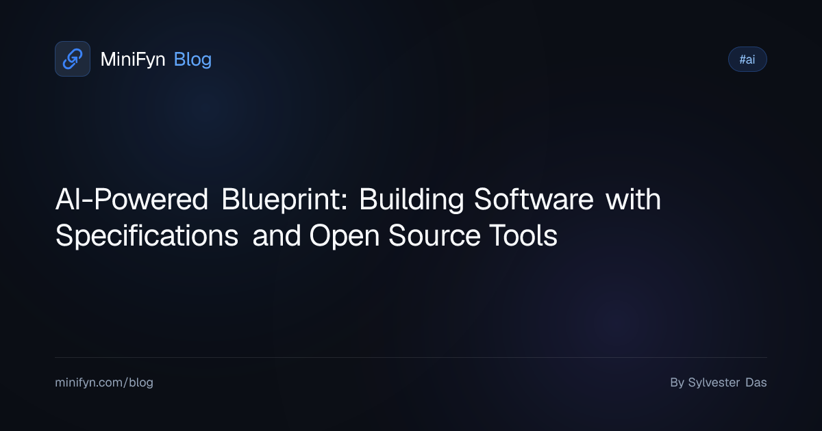 AI-Powered Blueprint: Building Software with Specifications and Open Source Tools