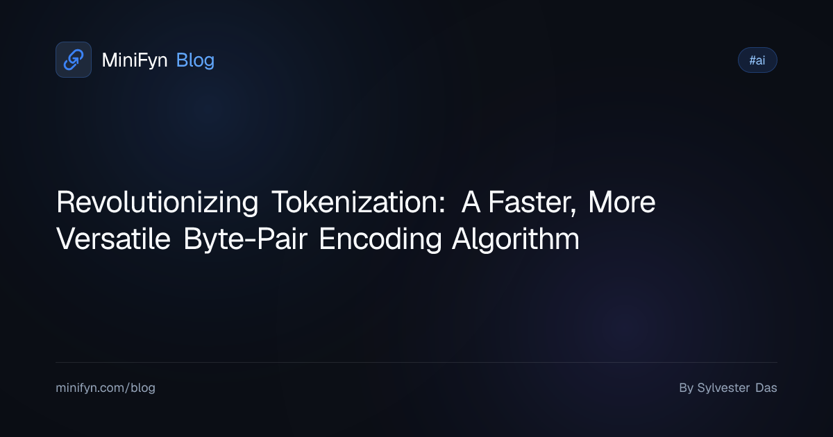 Revolutionizing Tokenization: A Faster, More Versatile Byte-Pair Encoding Algorithm