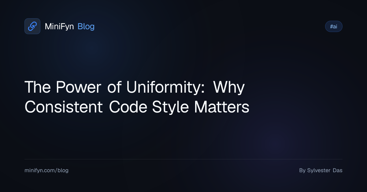 The Power of Uniformity: Why Consistent Code Style Matters