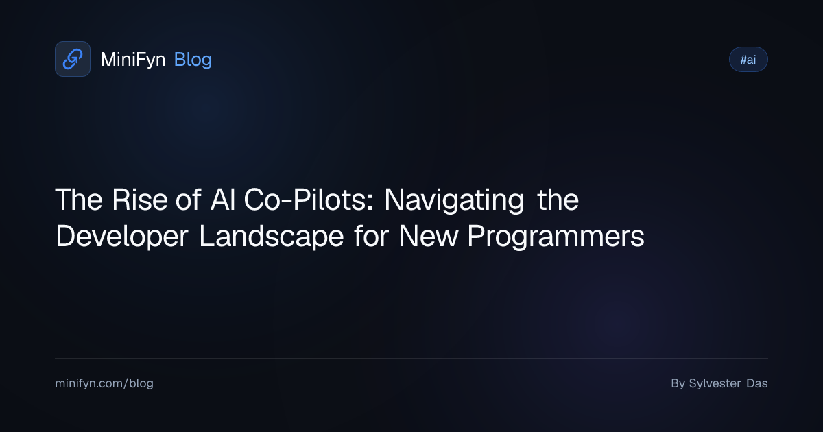 The Rise of AI Co-Pilots: Navigating the Developer Landscape for New Programmers
