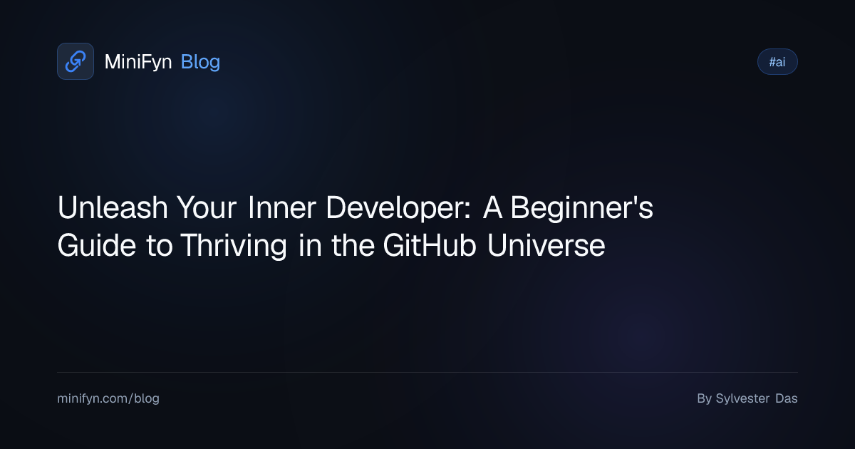 Unleash Your Inner Developer: A Beginner's Guide to Thriving in the GitHub Universe