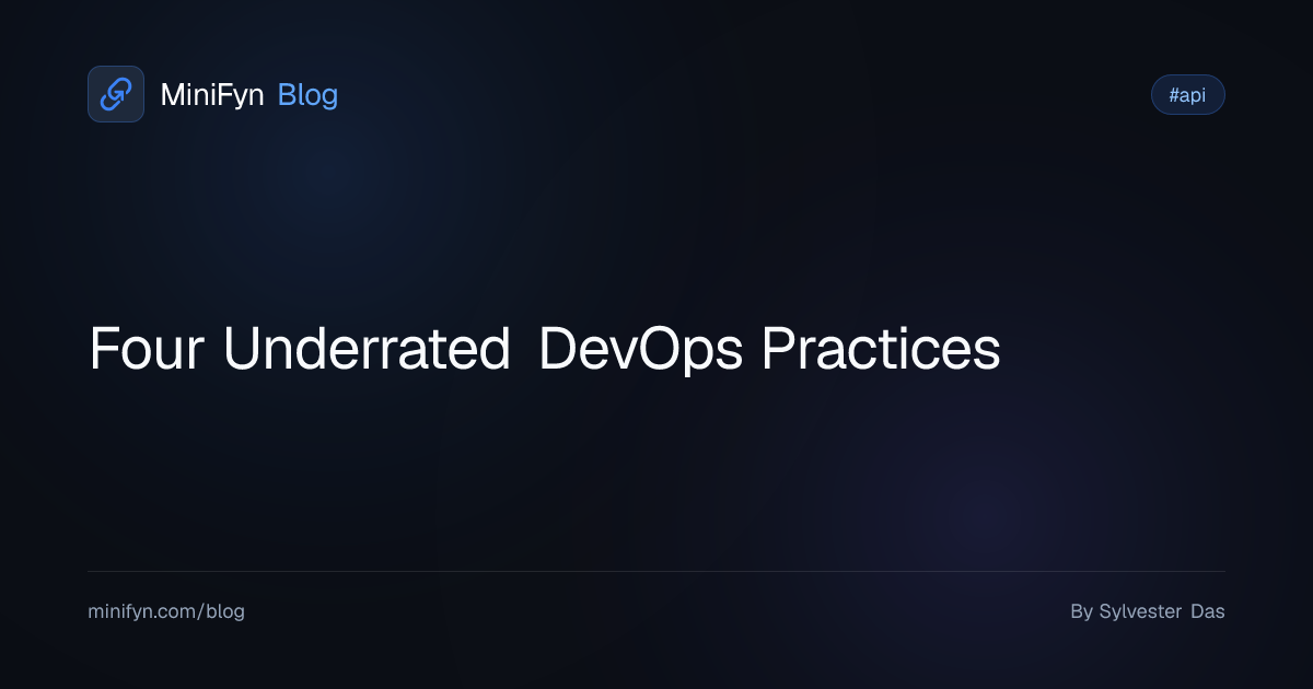 Four Underrated DevOps Practices