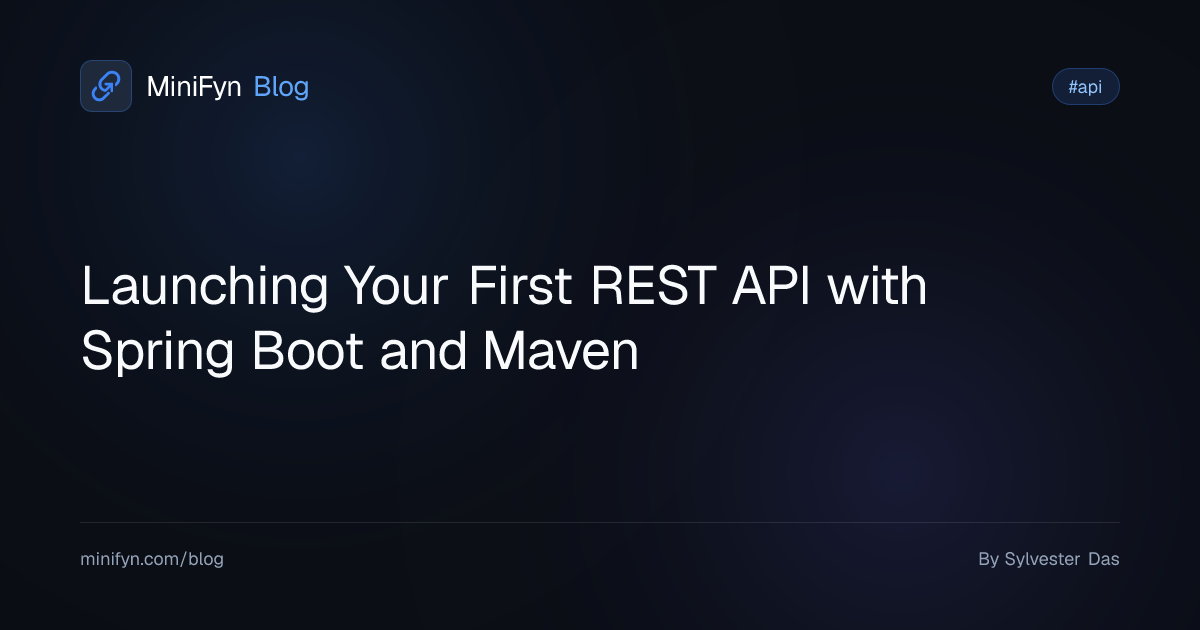 Launching Your First REST API with Spring Boot and Maven
