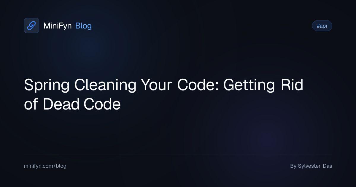 Spring Cleaning Your Code: Getting Rid of Dead Code