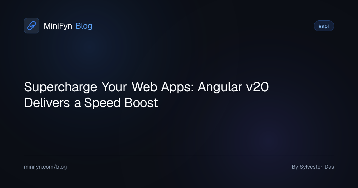 Supercharge Your Web Apps: Angular v20 Delivers a Speed Boost