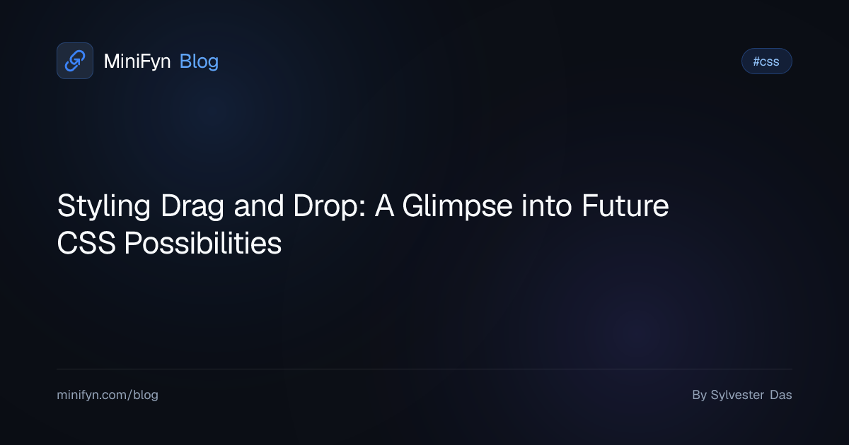 Styling Drag and Drop: A Glimpse into Future CSS Possibilities