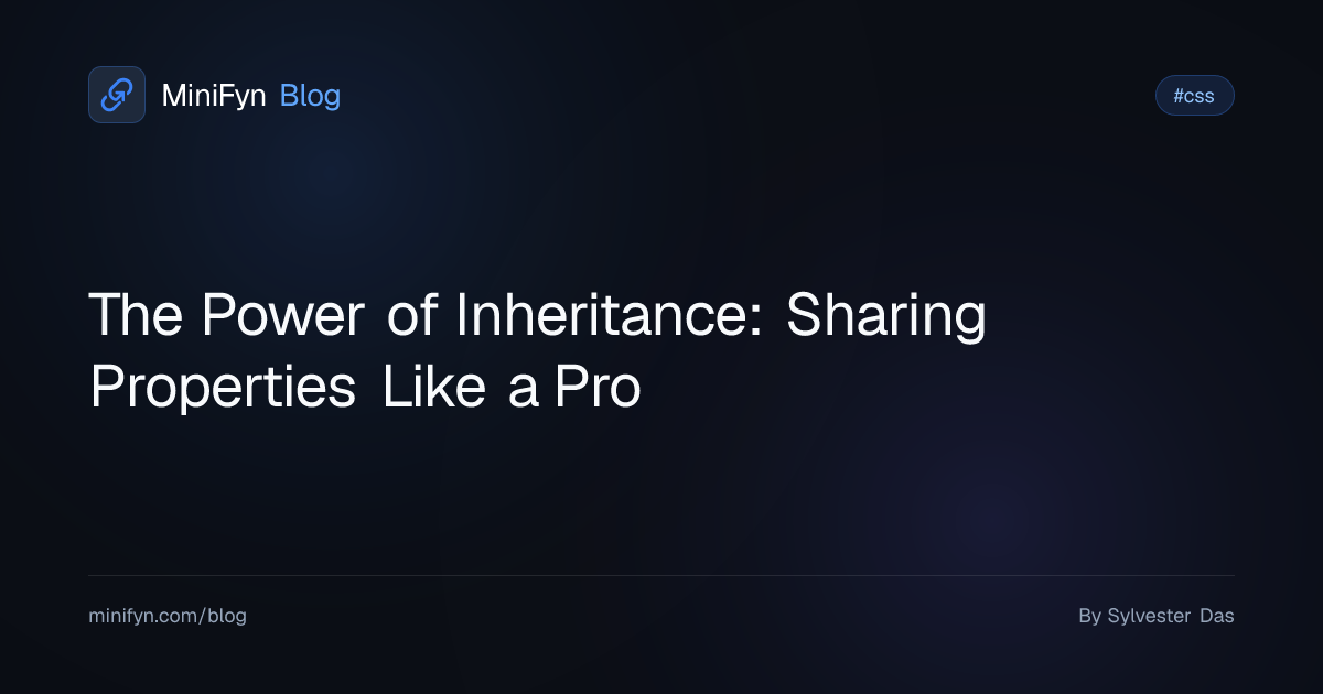 The Power of Inheritance: Sharing Properties Like a Pro