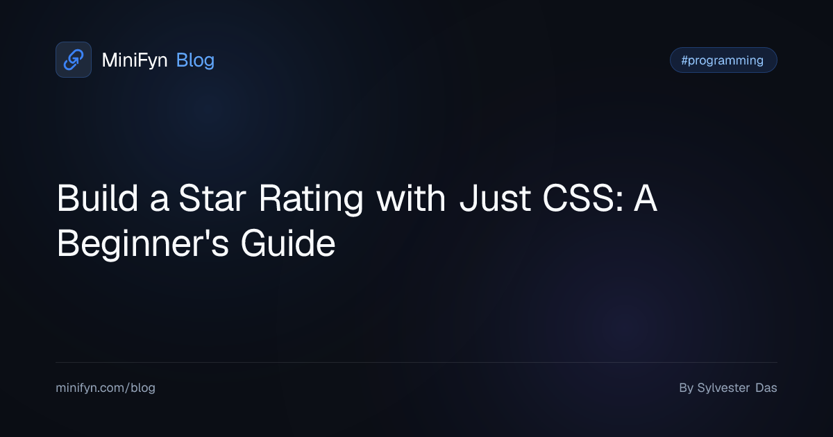 Build a Star Rating with Just CSS: A Beginner's Guide