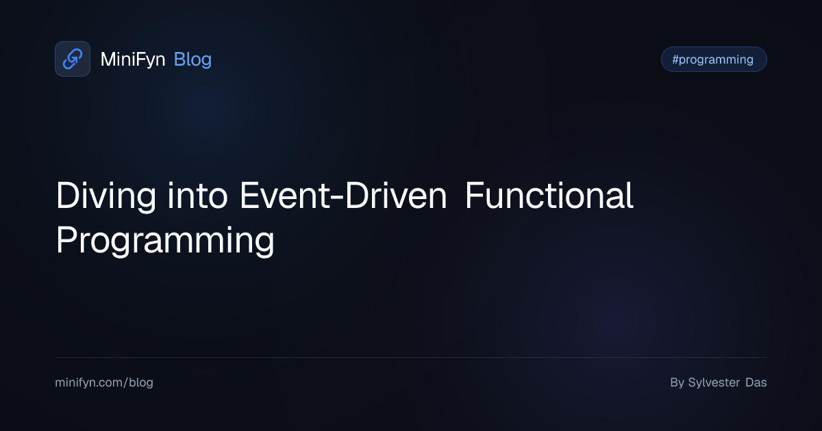 Diving into Event-Driven Functional Programming