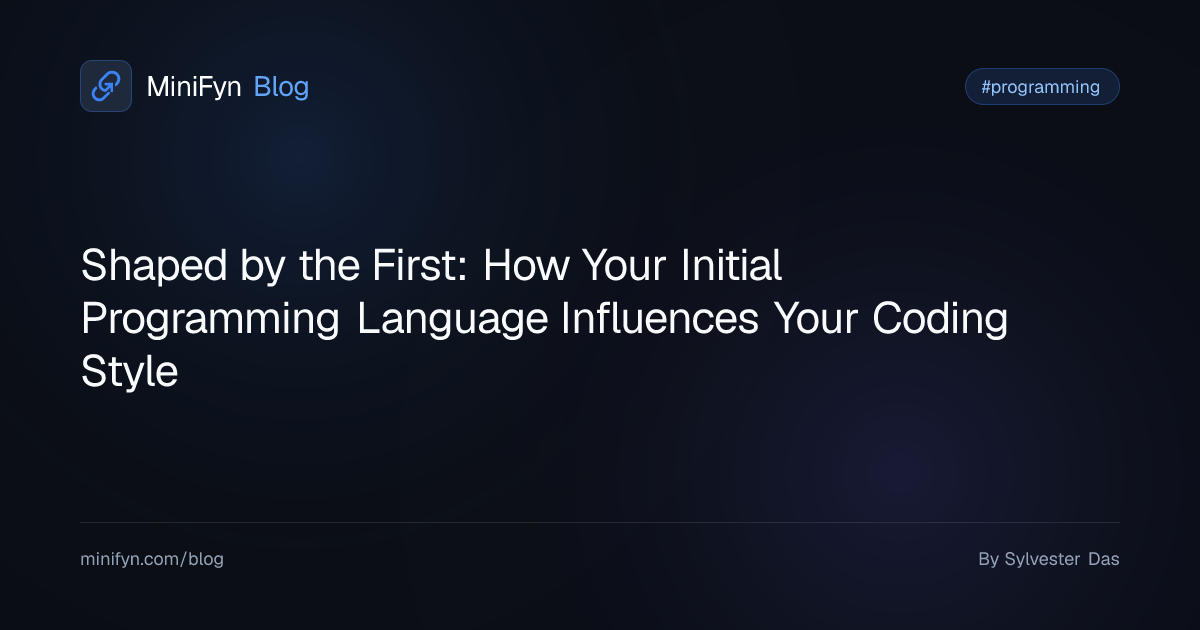 Shaped by the First: How Your Initial Programming Language Influences Your Coding Style