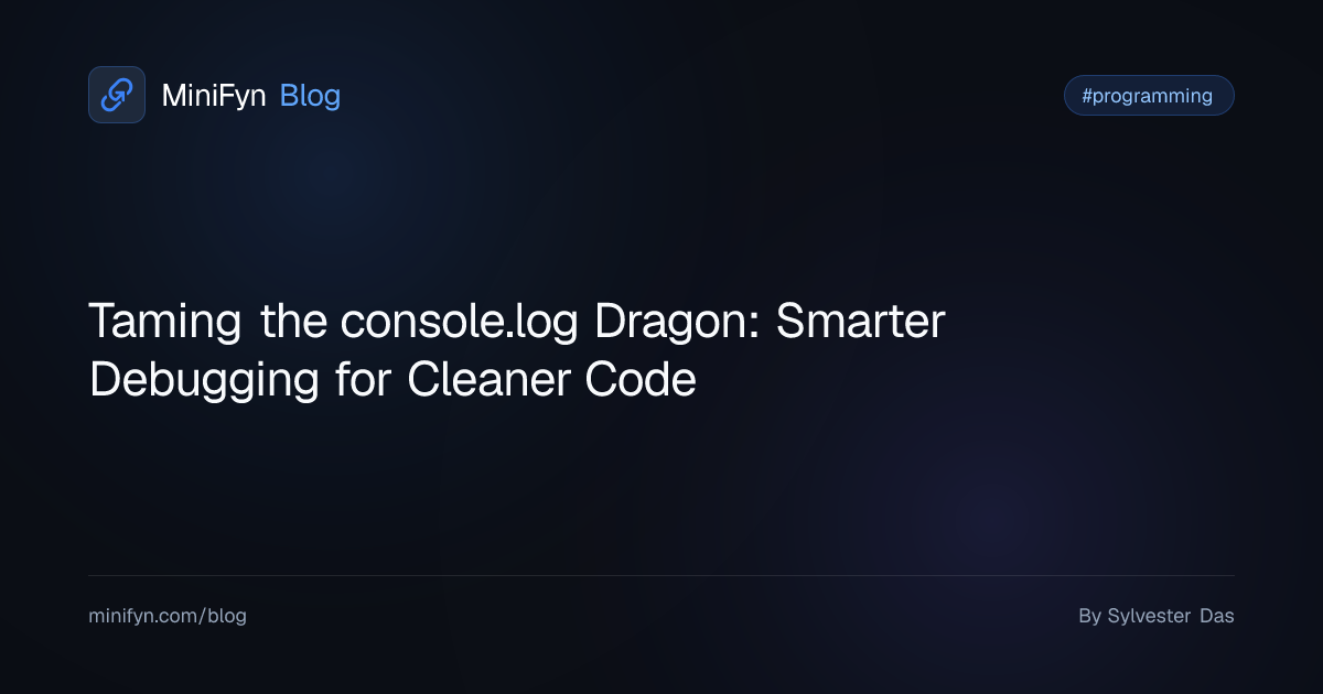 Taming the console.log Dragon: Smarter Debugging for Cleaner Code