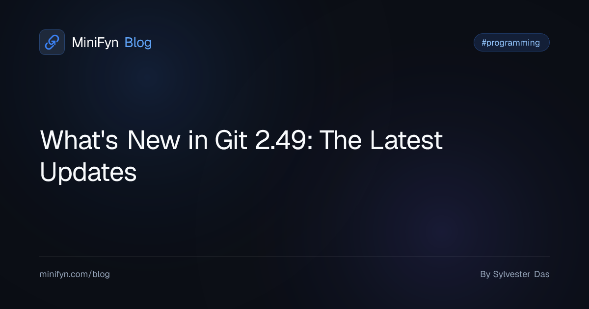 What's New in Git 2.49: The Latest Updates