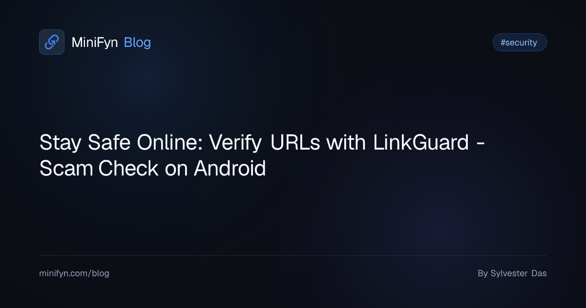 Stay Safe Online: Verify URLs with LinkGuard - Scam Check on Android